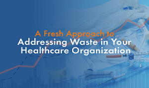 Waste in Healthcare